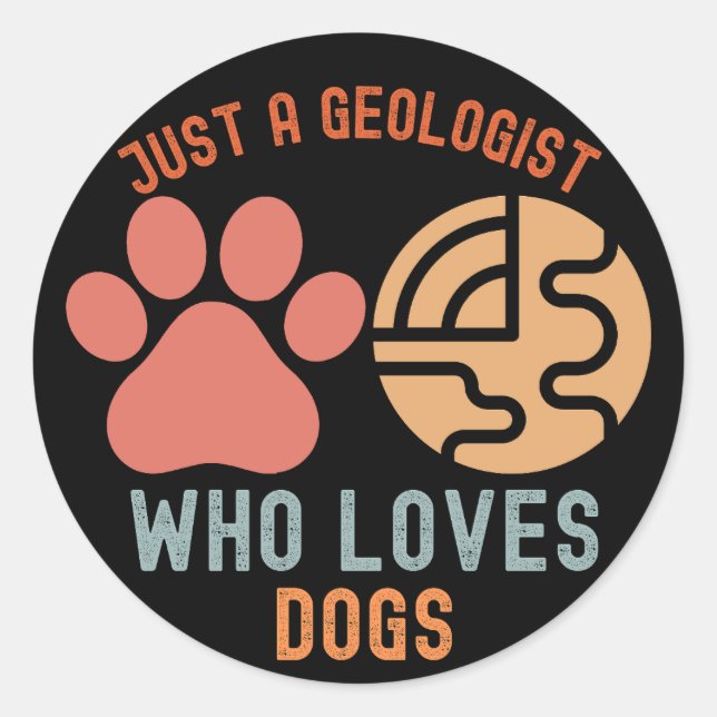 Adesivo Redondo Apenas um geólogo que ama cães (Frente)