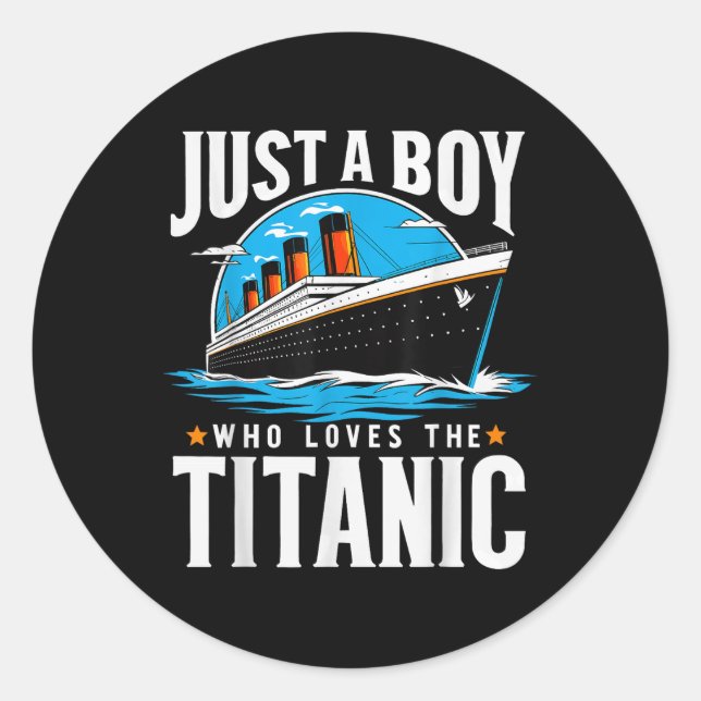 Adesivo Redondo Apenas Um Menino Que Ama O Titanic - Filho Irmão G (Frente)