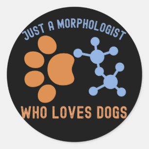 Adesivo Redondo Apenas um morfologista que ama cachorros