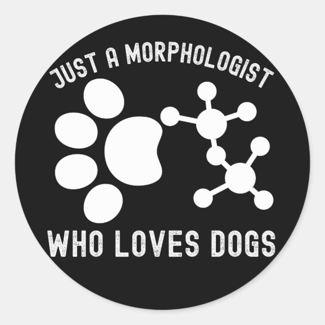 Adesivo Redondo Apenas um morfologista que ama cães (Frente)