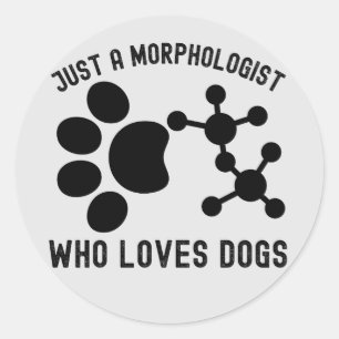 Adesivo Redondo Apenas um morfologista que ama cães