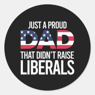 Adesivo Redondo Apenas Um Pai Orgulhoso Que Não Criou Liberais Pai