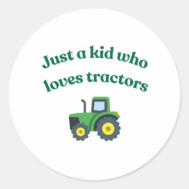 Adesivo Redondo Apenas uma criança que ama tratores - Stickers