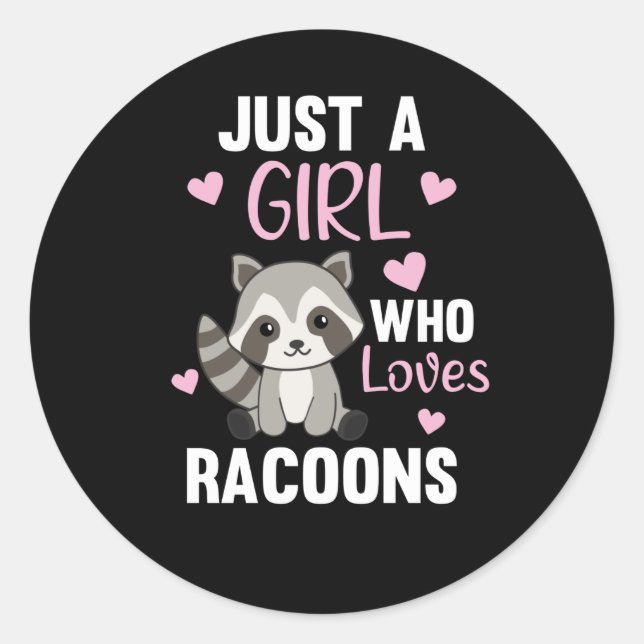 Adesivo Redondo Apenas Uma Menina Que Ama Racoons Kawaii Raccoon (Frente)