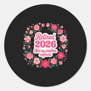 Adesivo Redondo Aposentado 2026 Não É Mais Meu Problema Aposentado