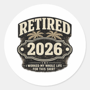 Adesivo Redondo Aposentadoria Engraçada 2026 Estilo Retro Palmeira