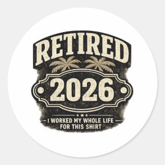 Adesivo Redondo Aposentadoria Engraçada 2026 Estilo Retro Palmeira