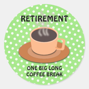 ADESIVO REDONDO APOSENTADORIA: UM GRANDE QUEBRA DE CAFÉ