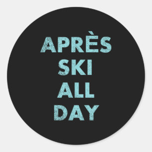 Adesivo Redondo Après Ski O Dia Inteiro - Montagem De Esqui E Snow