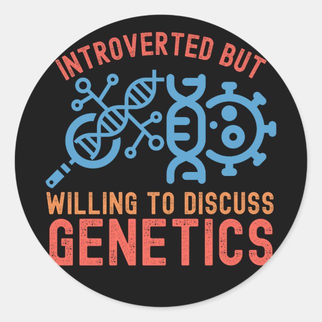 Adesivo Redondo Apresentado mas disposto a discutir genética (Frente)