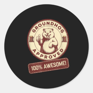 Adesivo Redondo Aprovado pelo Groundhog 100% Incrível Engraçado Vi