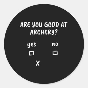 Adesivo Redondo Archery Sarcasm cita Arco Archer caçando presente