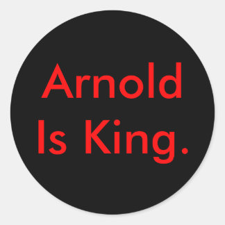 Adesivo Redondo Arnold É Rei.