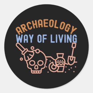 Adesivo Redondo Arqueologia - Modo de Viver, Ditado de Arqueologia
