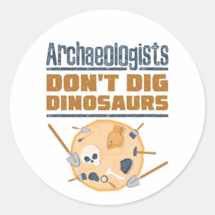 Adesivo Redondo Arqueólogos Não Desenham Arqueologia de Dinossauro