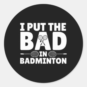Adesivo Redondo Arte De Badminton Engraçada Para Homens Mulheres V