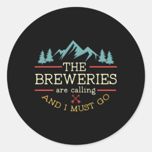 Adesivo Redondo As Cervejeiras Estão Ligando E Eu Tenho Que Ir Art