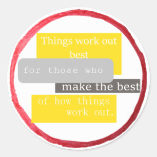 Adesivo Redondo As coisas funcionam melhor...