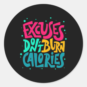 Adesivo Redondo As desculpas não queimam calorias, Malhação de tra
