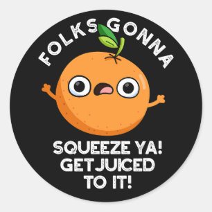 Adesivo Redondo As Pessoas Vão Apertar-Te A Sê-Lo.