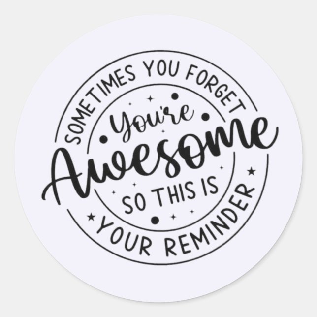 Adesivo Redondo Às Vezes Esquece O Seu Incrível (Frente)