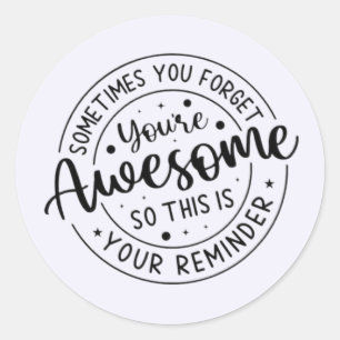 Adesivo Redondo Às Vezes Esquece O Seu Incrível