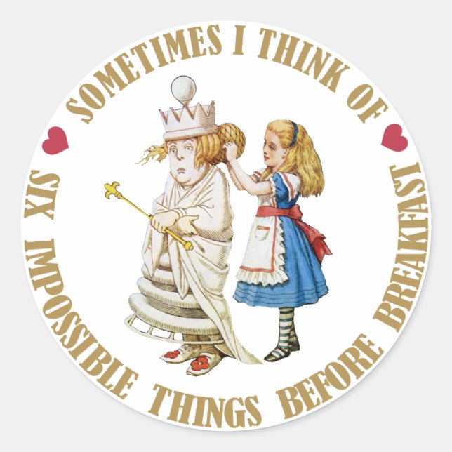 ADESIVO REDONDO ÀS VEZES PENSO EM SEIS COISAS IMPOSSÍVEIS ANTES (Frente)