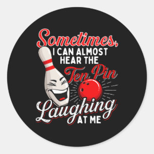 Adesivo Redondo Às Vezes Quase Consigo Ouvir Os Dez Pinos - Bolich