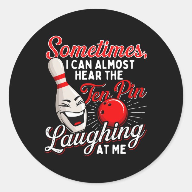 Adesivo Redondo Às Vezes Quase Consigo Ouvir Os Dez Pinos - Bolich (Frente)