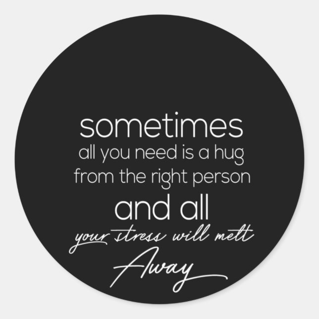 Adesivo Redondo às vezes, tudo o que precisamos é de um abraço das (Frente)