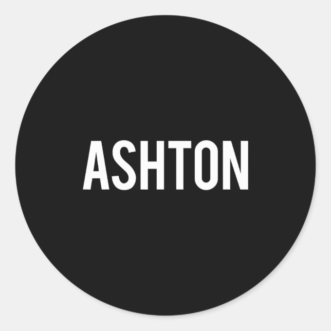 Adesivo Redondo Ashton - Cool New Funny Name Fan Gift Tee  (Frente)