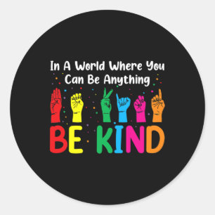 Adesivo Redondo ASL Be Kind Women Men ASL American Sign Language