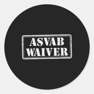 Adesivo Redondo Asvab Waiver Veterano Militar Humor Funny Asvab Wa