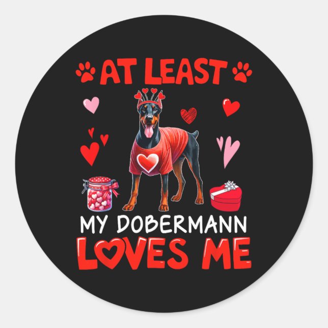 Adesivo Redondo At Least My Dobermann Loving Me Valentine's Single (Frente)