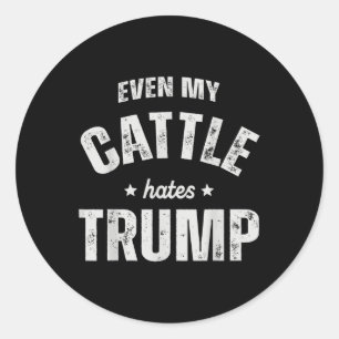 Adesivo Redondo Até Meu Bovinos Odeia Trump Anti Trump Men Farmaçã