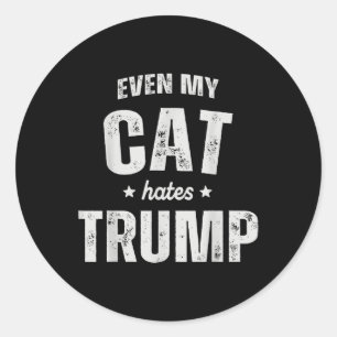 Adesivo Redondo Até Meu Gato Odeia Trump Anti-Presidente Donald Tr