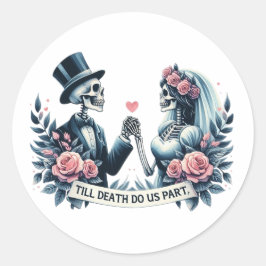 Adesivo Redondo "Até que a Morte nos Separe" Casamento Gótico