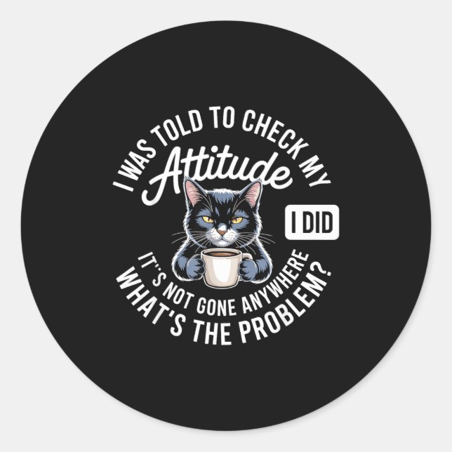 Adesivo Redondo Attitude Check Cat Design With Coffee And Playful  (Frente)