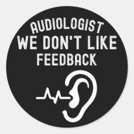 Adesivo Redondo Audiologista não gostamos de feedback