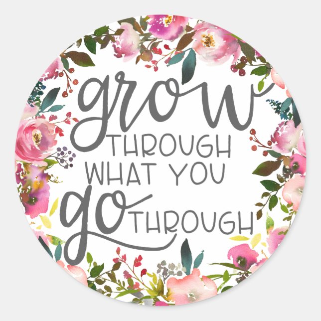 Adesivo Redondo Aumente através do que você passa, Poster de citaç (Frente)