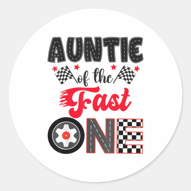 Adesivo Redondo Auntie Of The Fast One Car Racing Dad 1st Birthday (Frente)