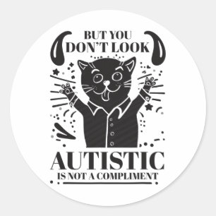 Adesivo Redondo Autismo Engraçado, mas você não parece Autista não