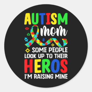 Adesivo Redondo Autismo Mãe Algumas Pessoas Procuram Heróis Eu sou