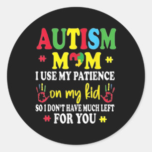 Adesivo Redondo Autismo Mãe Levantando Herói Bagunça Mensagem Bun