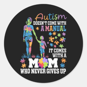 Adesivo Redondo Autismo Mãe não vem com um Autismo manual