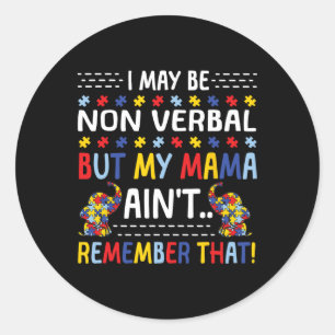 Adesivo Redondo Autismo, posso não ser Verbyl, mas minha mãe não m