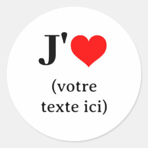 Adesivo Redondo Autocolante J'aime (votre texte ici)