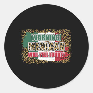 Adesivo Redondo Aviso ao Mexicano Will Gritar Loucamente Mãe Mexic