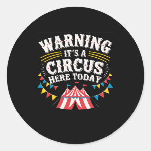 Adesivo Redondo Aviso É Um Circo Aqui Hoje
