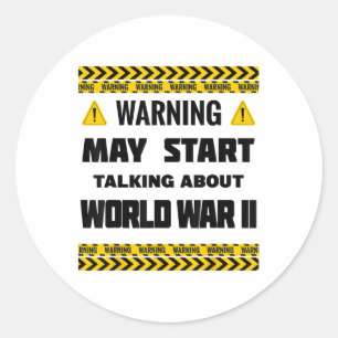 Adesivo Redondo Aviso Pode Começar A Falar Sobre A 2ª Guerra Mundi